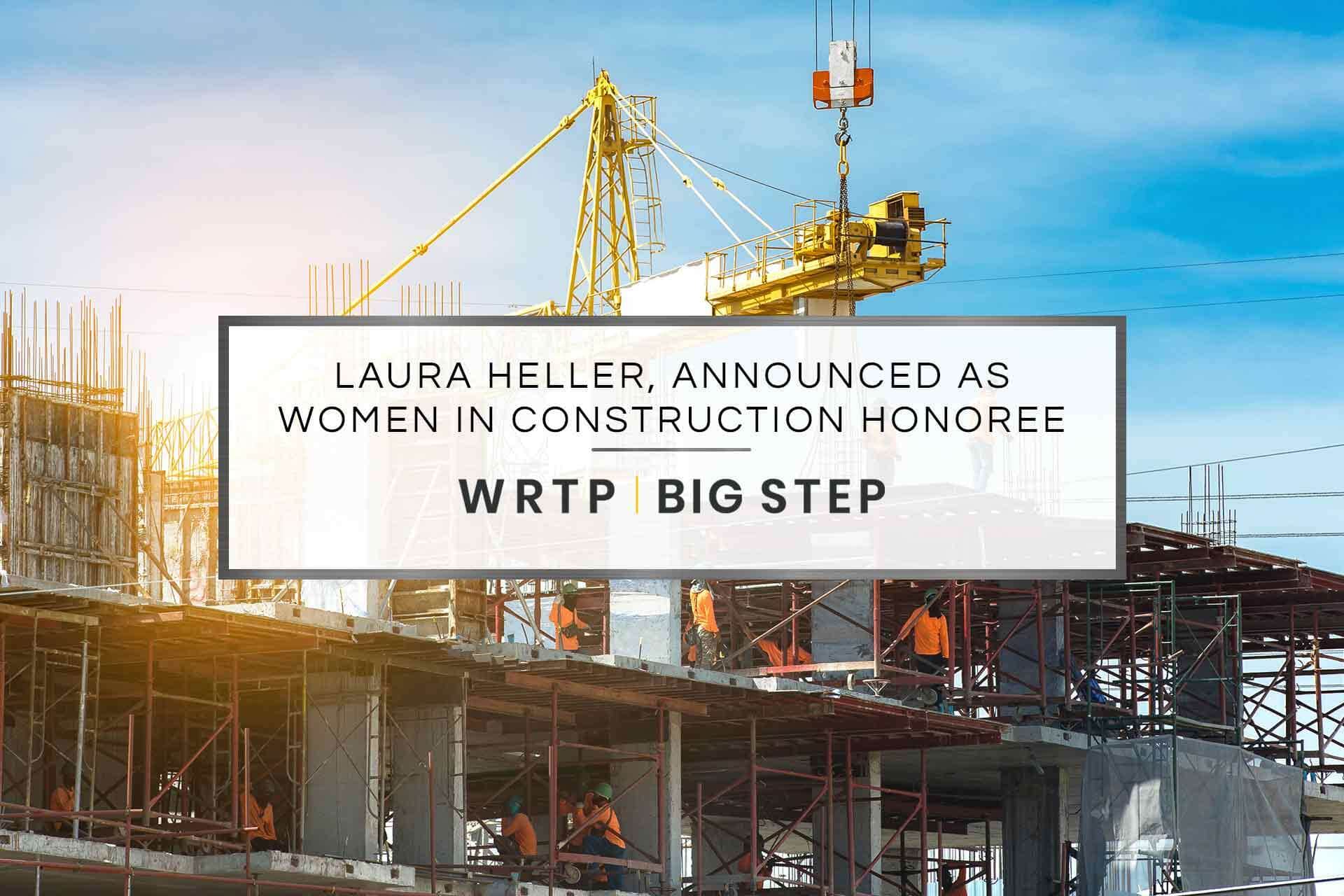 Former WRTP/BIG STEP Milwaukee Site Director, Laura Heller, Announced as Women in Construction Honoree