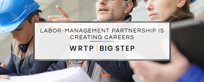 Labor-management partnership is creating careers