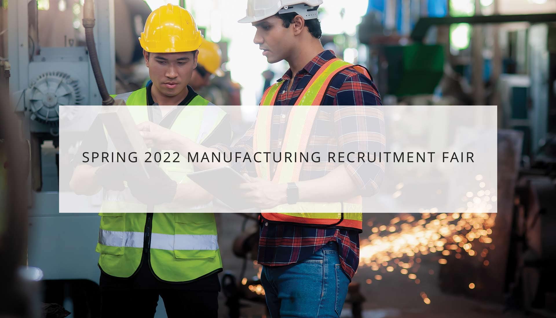 Spring 2022 Manufacturing Recruitment Fair