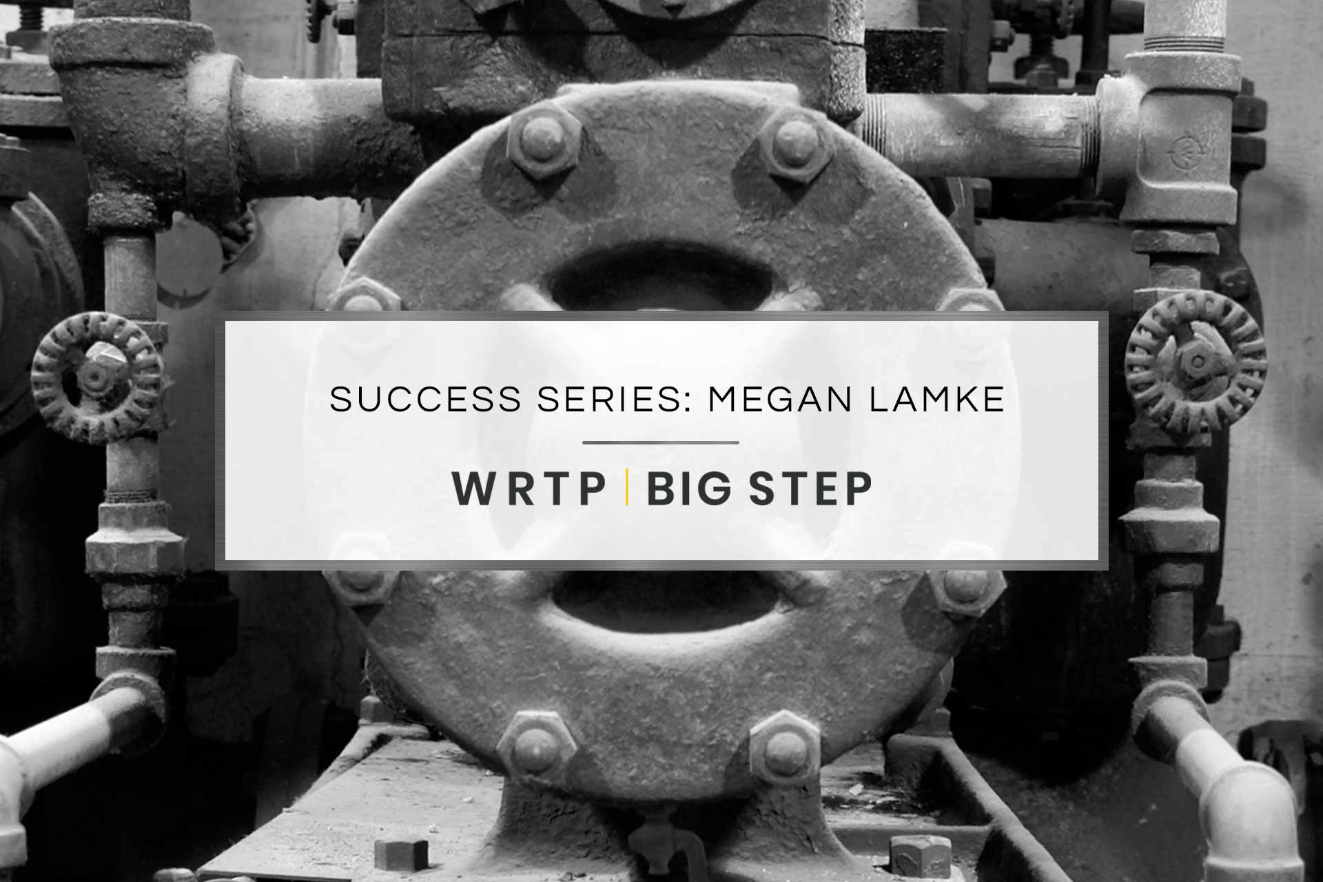 WRTP Success Stories: Megan Lamke