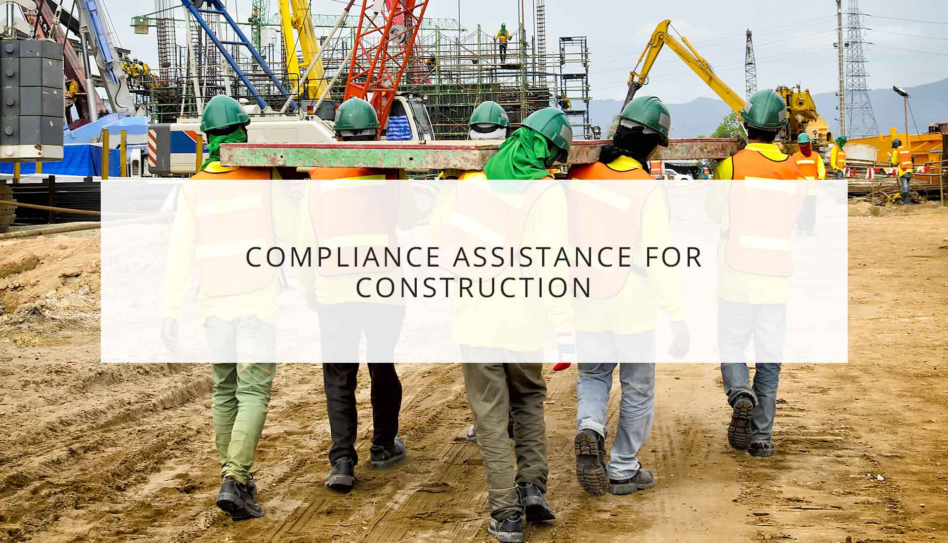 COMPLIANCE ASSISTANCE FOR CONSTRUCTION CONTRACTORS INFORMATION SESSION