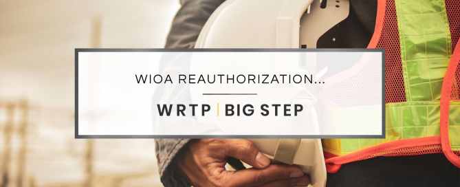 WIOA Reauthorization Needed to Address Worker Skills Training & Talent Pipeline Pathways