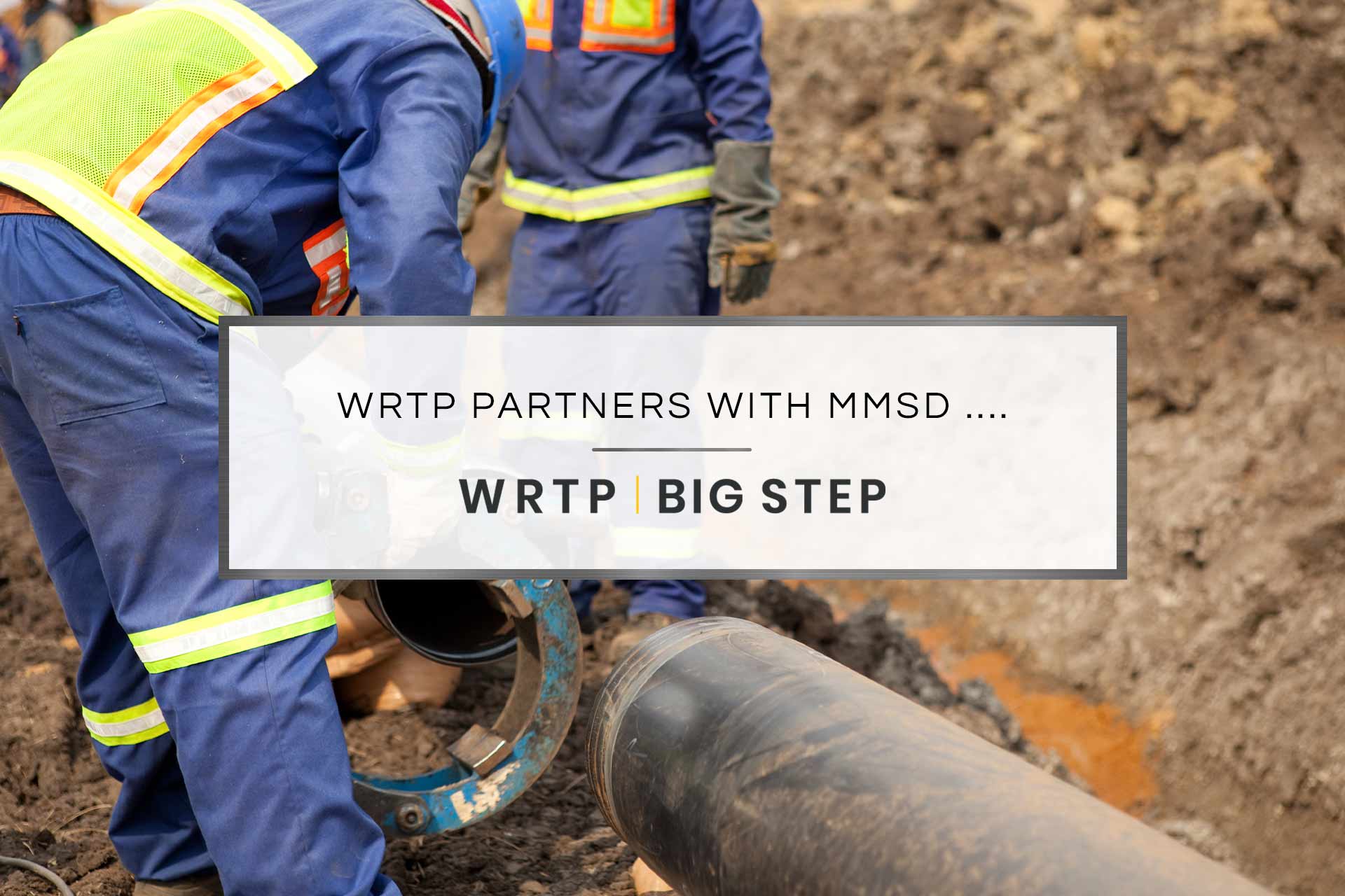 WRTP Partners with MMSD to Improve Workforce in the Water Industry