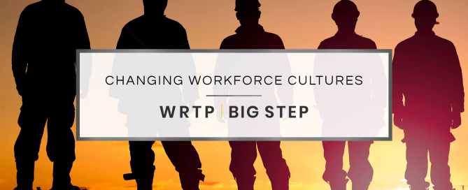 WRTP | BIG STEP changing workforce cultures through training | WRTP