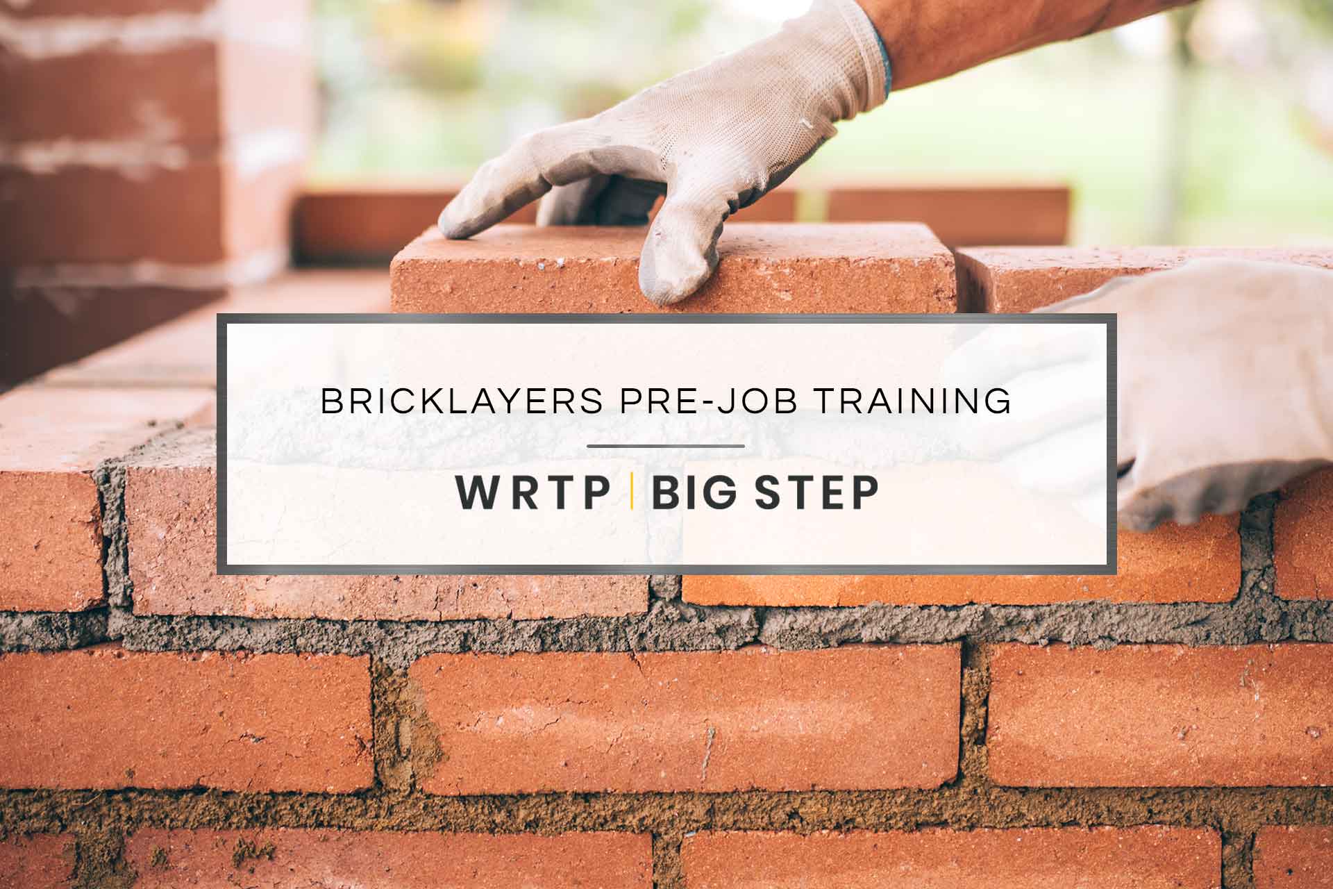 Bricklayers Pre-Job Training | WRTP