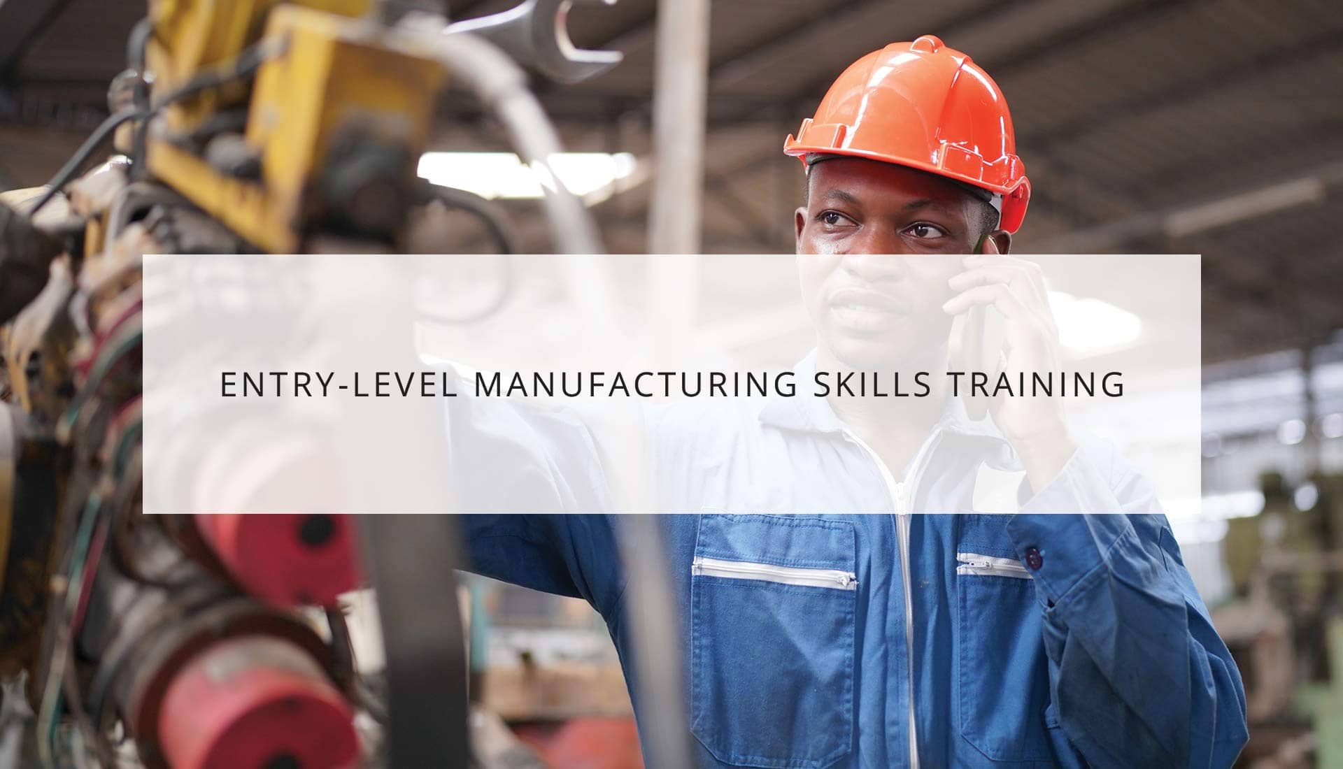 ENTRY-LEVEL MANUFACTURING SKILLS TRAINING CLASS | WRTP MILWAUKEE
