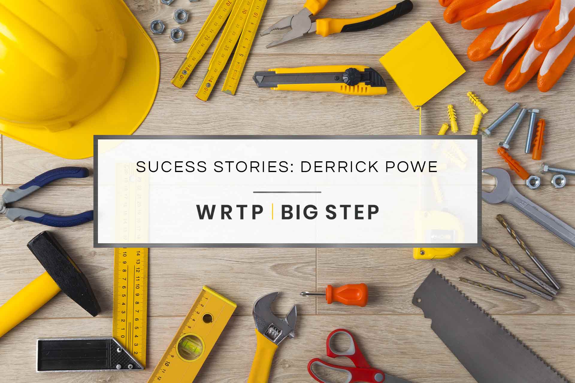 Success Stories: Derrick Powe | WRTP