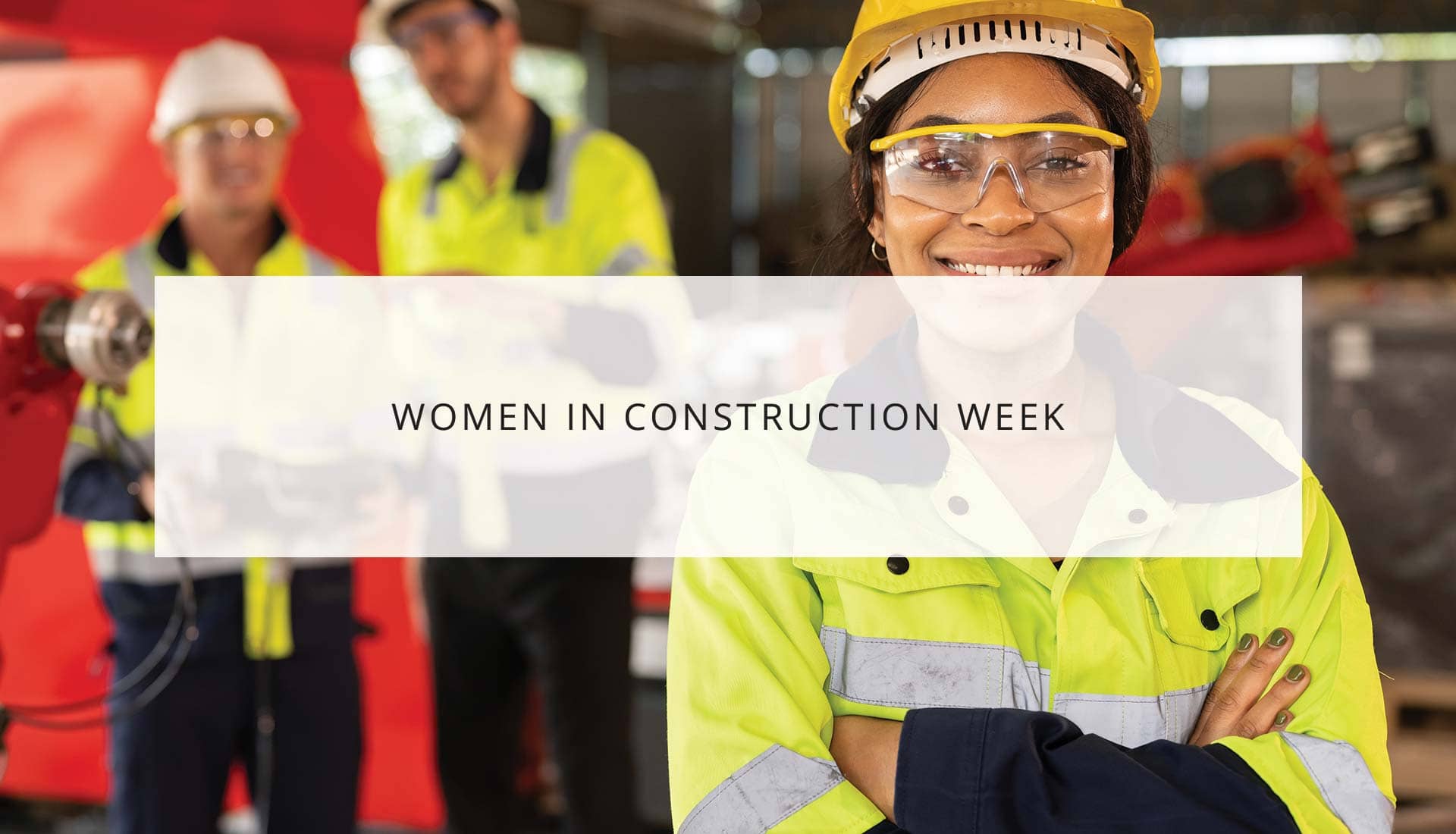 Women in Construction Week | March 5, 2024