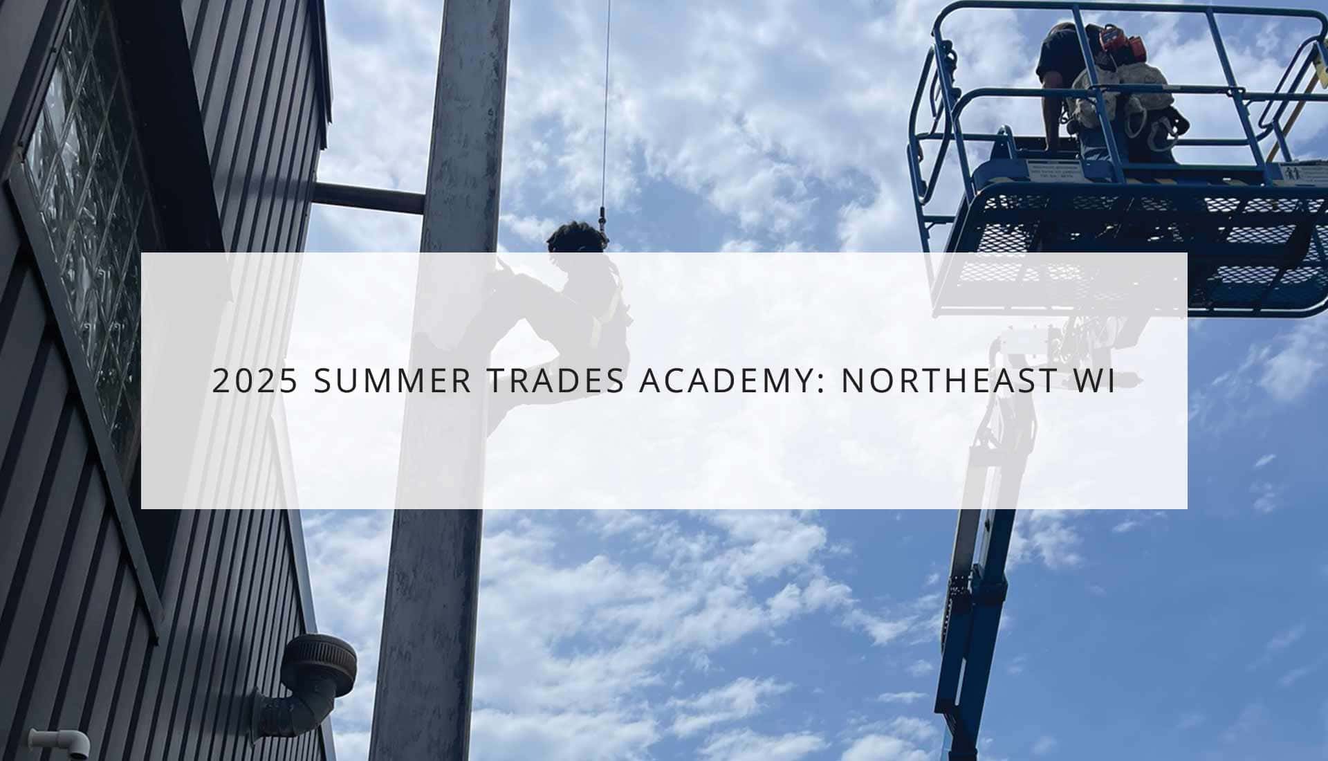 2025 Summer Trades Academy: Northeast WI
