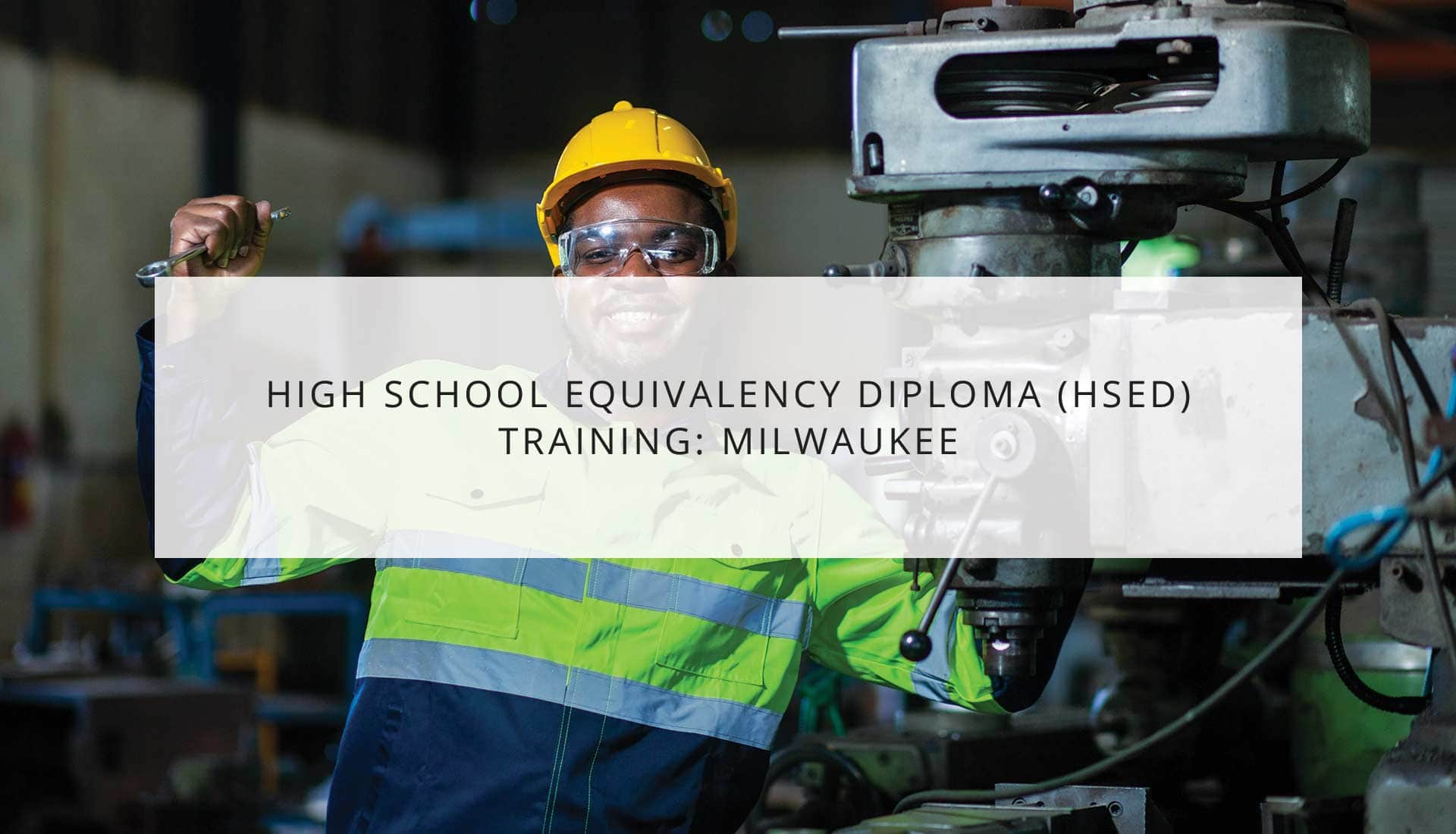 High School Equivalency Diploma (HSED) training: Milwaukee