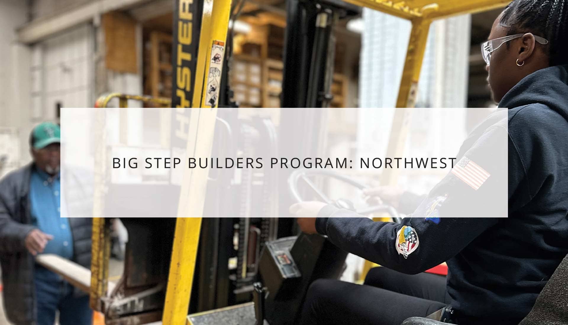 BIG STEP Builders Program: Northwest