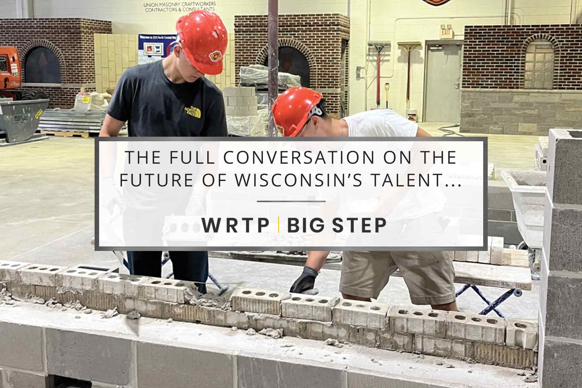 NOW AVAILABLE! The Full Conversation on the Future of Wisconsin’s Talent Pipeline