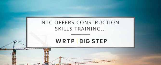 NTC Offers Construction Skills Training, Helping Address Worker Shortage